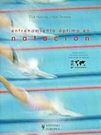 Entrenamiento optimo en natacion/ The Swim Coaching Bible (Paperback, Translation)