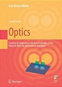 Optics: Learning by Computing, with Examples Using Maple, MathCAD(R), MATLAB(R), Mathematica(r), and Maple(r) (Hardcover, 2)