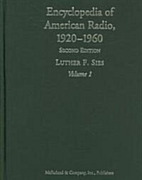 Encyclopedia of American Radio 1920-1960 (Hardcover, 2nd)