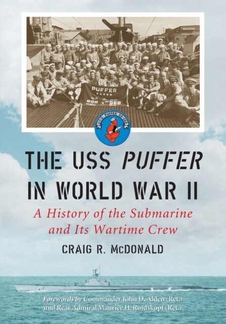 The USS Puffer in World War II: A History of the Submarine and Its Wartime Crew (Paperback)