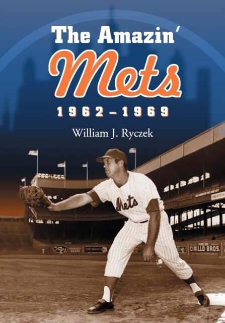 The Amazin Mets, 1962-1969 (Paperback)
