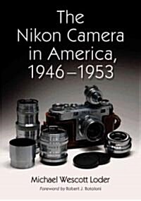 Nikon Camera in America, 1946-1953 (Paperback)