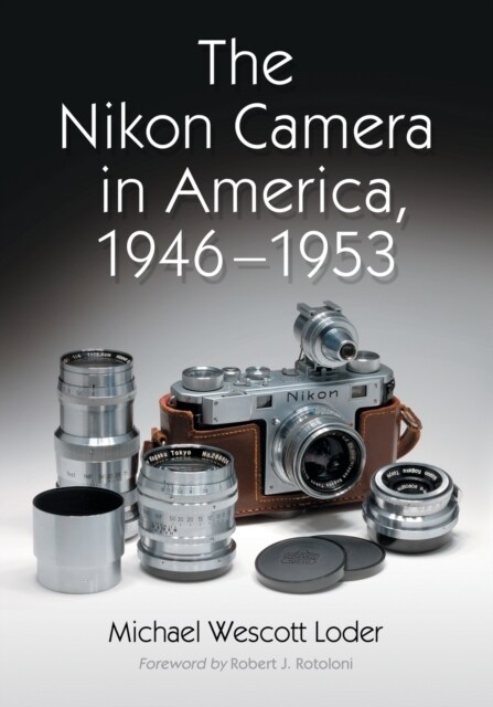 The Nikon Camera in America, 1946-1953 (Paperback)