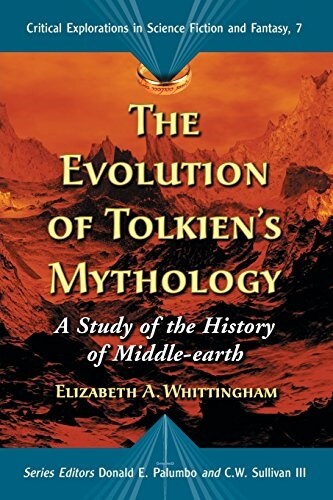 The Evolution of Tolkiens Mythology: A Study of the History of Middle-earth (Paperback)