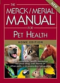 The Merck / Merial Manual for Pet Health (Hardcover, ed)