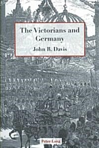 The Victorians and Germany (Paperback, 1st)