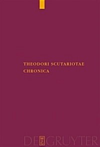 [중고] Theodori Scutariotae Chronica (Hardcover)