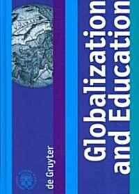 Globalization and Education: Proceedings of the Joint Working Group, the Pontifical Academy of Sciences, the Pontifical Academy of Social Sciences, (Hardcover)