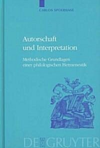 Autorschaft Und Interpretation (Hardcover, Reprint 2012)