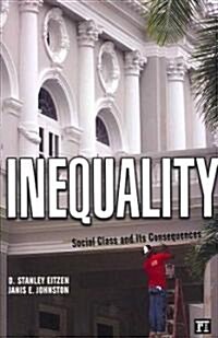 Inequality: Social Class and Its Consequences (Paperback)