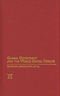 Global Democracy and the World Social Forums (Hardcover)