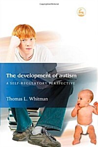 The Development of Autism : A Self-regulatory Perspective (Paperback)