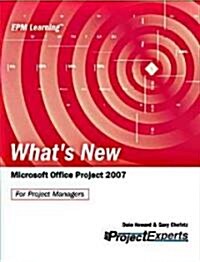 Whats New Microsoft Office Project 2007 (Paperback)