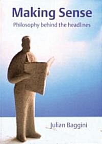 [중고] Making Sense : Philosophy Behind the Headlines (Paperback)