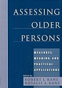 Assessing Older Persons: Measures, Meaning, and Practical Applications (Paperback, Revised)