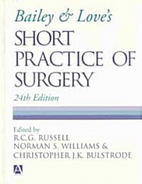 Bailey & Loves Short Practice of Surgery (Hardcover, 24th)