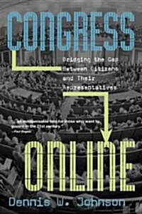Congress Online : Bridging the Gap Between Citizens and Their Representatives (Paperback)