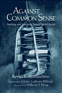Against Common Sense (Paperback)