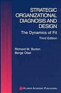 Strategic Organizational Diagnosis and Design: The Dynamics of Fit (Hardcover, 3, 2004)