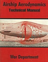 Airship Aerodynamics: Technical Manual (Paperback)