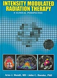 [중고] Intensity Modulated Radiation Therapy: A Clinical Perspective [With CDROM] (Hardcover)