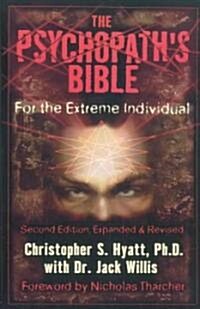 The Psychopaths Bible: For the Extreme Individual (Paperback, 3, Expanded & Revi)