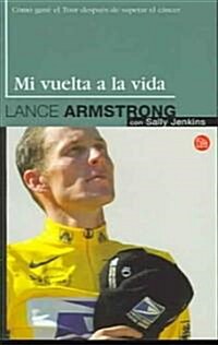 Mi Vuelta a La Vida / Its Not About the Bike (Paperback)