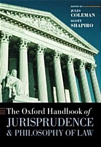 The Oxford Handbook of Jurisprudence and Philosophy of Law (Paperback)