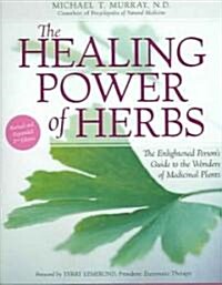 The Healing Power of Herbs (Hardcover, 2nd, Revised, Expanded)