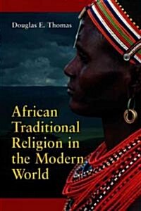 African Traditional Religion in the Modern World (Paperback)