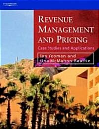Revenue Management and Pricing : Case Studies and Applications (Paperback)