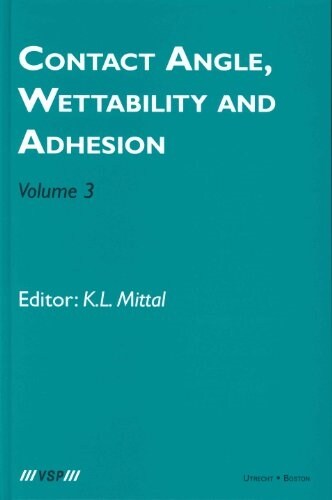 Contact Angle, Wettability and Adhesion, Volume 3 (Hardcover)