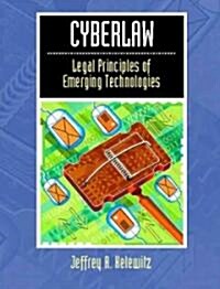 Cyberlaw: Legal Principles of Emerging Technologies (Paperback)