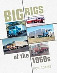 Big Rigs of the 1960s (Paperback)