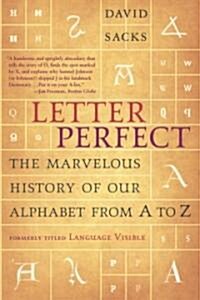 Letter Perfect: The Marvelous History of Our Alphabet from A to Z (Paperback)
