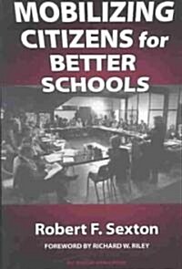 Mobilizing Citizens for Better Schools (Paperback)