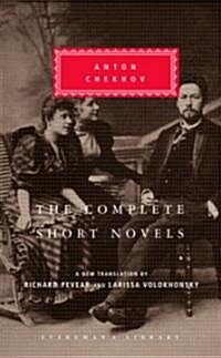 The Complete Short Novels of Anton Chekhov: Introduction by Richard Pevear (Hardcover)