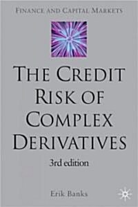 The Credit Risk of Complex Derivatives (Hardcover, 3, 2004)