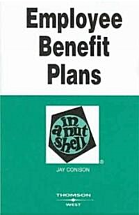 Employee Benefits in a Nutshell (Paperback, 3rd)