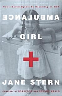 Ambulance Girl: How I Saved Myself by Becoming an EMT (Paperback)