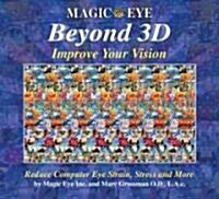 Magic Eye Beyond 3d: Improve Your Vision: Volume 6 (Hardcover)