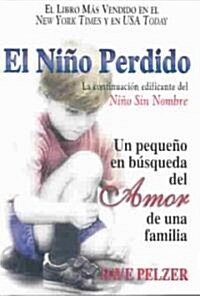 El Ni? Perdido: Un Pequeno En B?queda del Amor de Una Familia (Paperback)