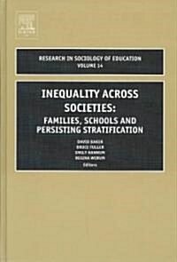 Inequality Across Societies: Families, Schools and Persisting Stratification (Hardcover)