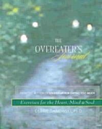 [중고] The Overeaters Journal: Exercises for the Heart, Mind, and Soul (Paperback)