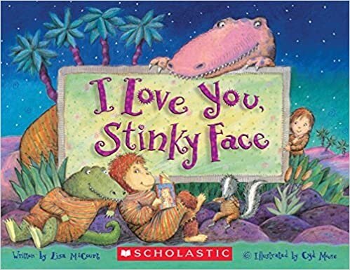 I Love You, Stinky Face (Board Book)
