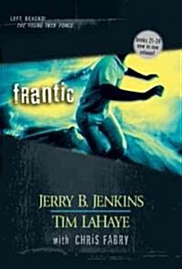 Frantic: Left Behind the Young Force Titles 20-22 (Hardcover)