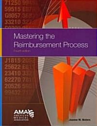 Mastering the Reimbursement Process (Paperback, 4th)