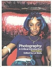 [중고] Photography : A Critical Introduction (Paperback, 3 Rev ed)