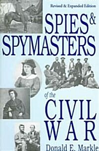 Spies and Spymasters of the Civil War (Paperback, Revised, Expand)