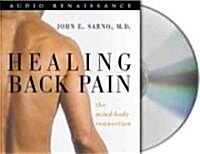 Healing Back Pain: The Mind-Body Connection (Audio CD)